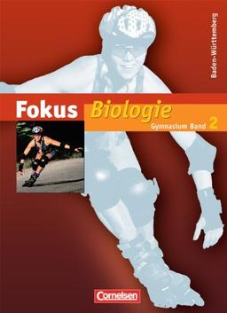 Fokus Biologie - Gymnasium Baden-Württemberg: Band 2 - Schülerbuch