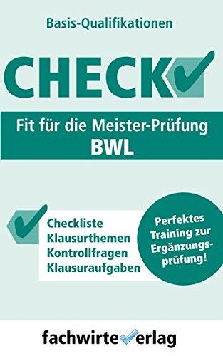 Check! – Fit für die Meister-Prüfung BWL: Basisqualifikationen (Check Basis, Band 2)