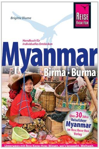 Reise Know-How Myanmar, Birma, Burma: Reiseführer für individuelles Entdecken