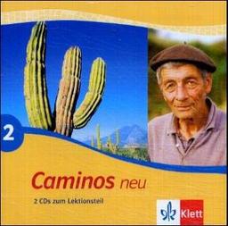 Caminos 2. Neu. Spanisch für Anfänger. 2 CDs zu 514913: 2 CD's zum Lehrbuchteil: A2