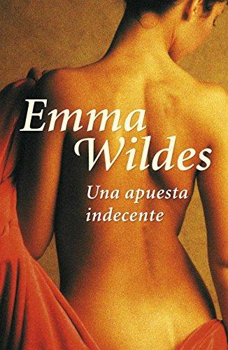 Una apuesta indecente (Narrativa femenina)