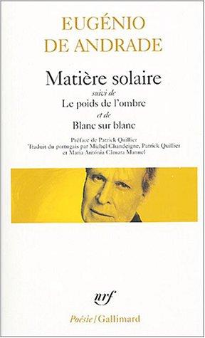 Matière solaire. Le poids de l'ombre. Blanc sur blanc