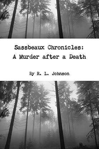 Sassbeaux Chronicles: A Murder after a Death