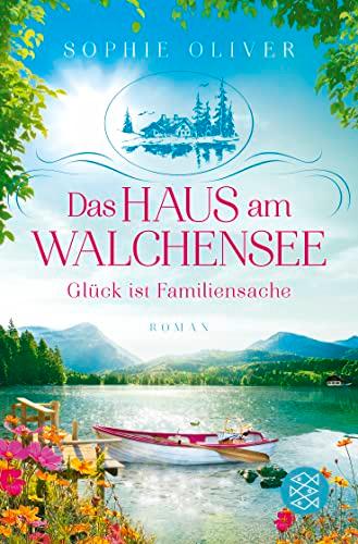 Das Haus am Walchensee: Glück ist Familiensache