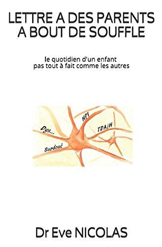 LETTRE A DES PARENTS A BOUT DE SOUFFLE: le quotidien d'un enfant pas tout à fait comme les autres