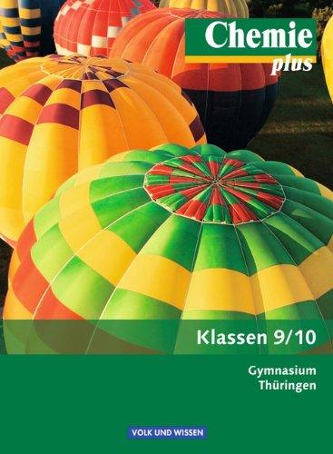 Chemie plus - Neue Ausgabe - Gymnasium Thüringen: 9./10. Schuljahr - Schülerbuch