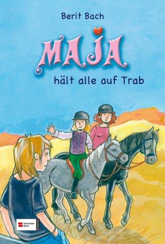 Maja 05. Maja hält alle auf Trab