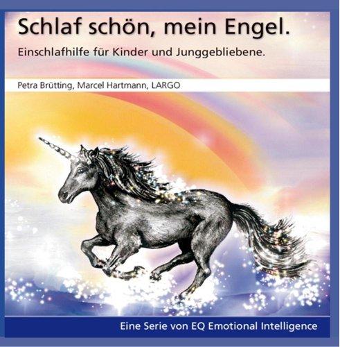 Schlaf schön, mein Engel - Einschlafhilfe für Kinder und Junggebliebene