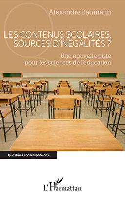 Les contenus scolaires, sources d'inégalités ? : une nouvelle piste pour les sciences de l'éducation