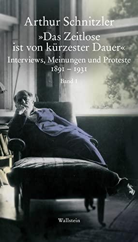 »Das Zeitlose ist von kürzester Dauer«: Interviews, Meinungen und Proteste 1891–1931