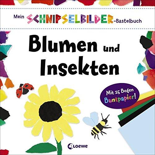 Mein Schnipselbilder-Bastelbuch - Blumen und Insekten