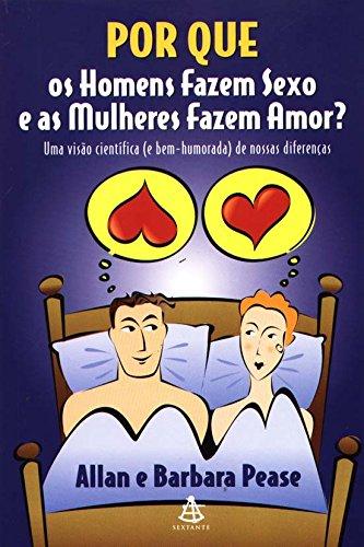 Por Que Os Homens Fazem Sexo e As Mulheres Fazem A (Em Portugues do Brasil)