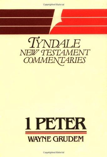 The First Epistle Of Peter: An Introduction and Commentary (Tyndale New Testament Commentaries)