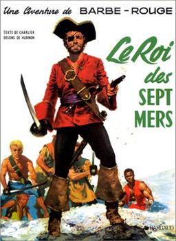 Une aventure de Barbe-Rouge. Vol. 8. Le roi des sept mers