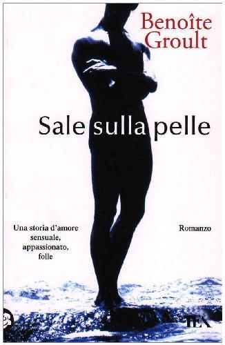 Sale sulla pelle (I vascelli del cuore)