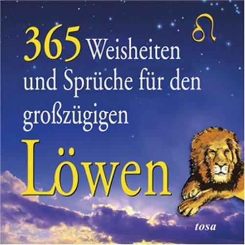 365 Weisheiten und Sprüche für den großzügigen Löwen