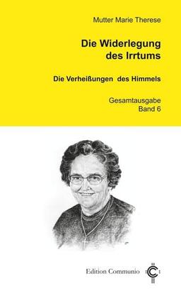 Die Widerlegung des Irrtums: Gesamte Schriften Band 6 (Edition Communio)