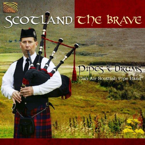 Scotland the Brave: Pipes & Dru