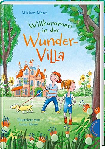 Willkommen in der Wunder-Villa: | Spannendes Vorlesebuch ab 6 über die verrücktesten Hausbewohner aller Zeiten