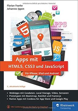 Apps mit HTML5, CSS3 und JavaScript: Für iPhone, iPad und Android