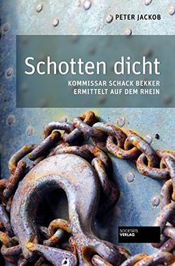 Schotten dicht: Kommissar Schack Bekker ermittelt auf dem Rhein