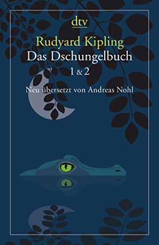 Das Dschungelbuch 1 & 2: Neu übersetzt von Andreas Nohl