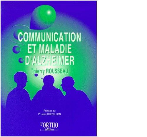 Communication et maladie d'Alzeihmer : évaluation et prise en charge