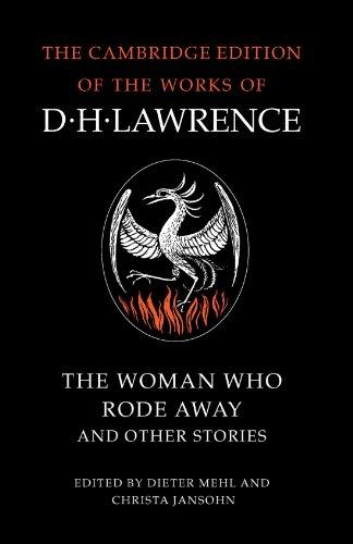 The Woman Who Rode Away and Other Stories (The Cambridge Edition of the Works of D. H. Lawrence)