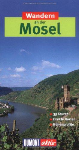 DuMont aktiv Wandern an der Mosel: 35 Touren, exakte Karten, Höhenprofile