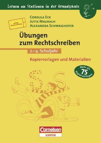 Lernen an Stationen in der Grundschule - Bisherige Ausgabe: 2.-4. Schuljahr - Übungen zum Rechtschreiben: Kopiervorlagen und Materialien: Über 75 Kopiervorlagen und Materialien. (Grundschule)