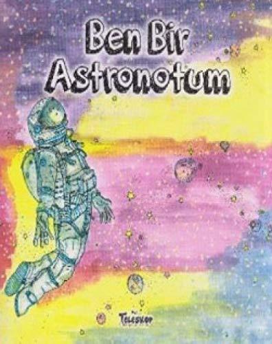 Ben Bir Astronotum