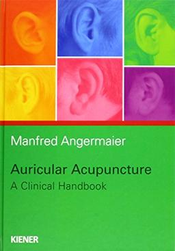 Auricular Acupuncture - A Clinical Handbook