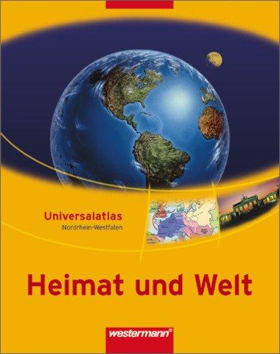 Heimat und Welt Universalatlas - Ausgabe 2003 für die westlichen Bundesländer: Heimat und Welt Universalatlas: Ausgabe Nordrhein-Westfalen