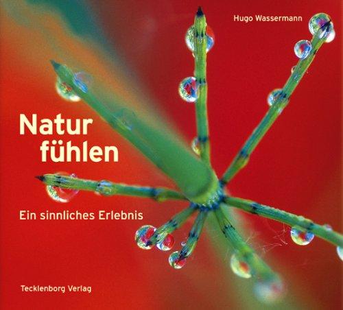 Natur fühlen: Ein sinnliches Erlebnis