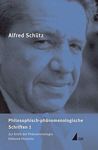 Philosophisch-phänomenologische Schriften 1 - Zur Kritik der Phänomenologie Edmund Husserls. ASW III.1