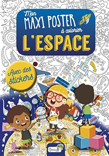 L'espace : mon maxi poster à colorier : avec des stickers