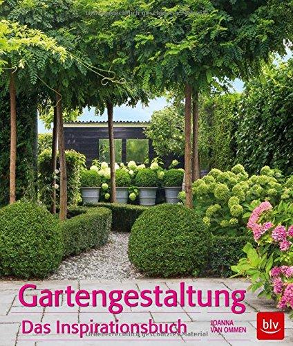 Gartengestaltung: Das Inspirationsbuch