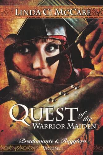 Quest of the Warrior Maiden: Bradamante & Ruggiero Series (Bradamante & Ruggiero Trilogy)