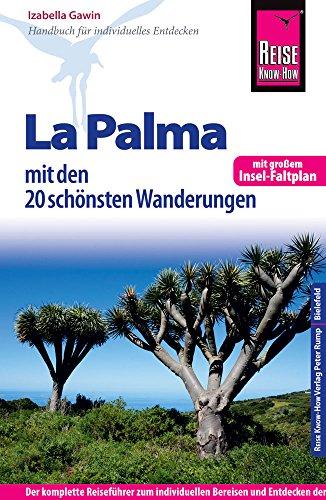 Reise Know-How Reiseführer La Palma mit den 20 schönsten Wanderungen und Faltplan