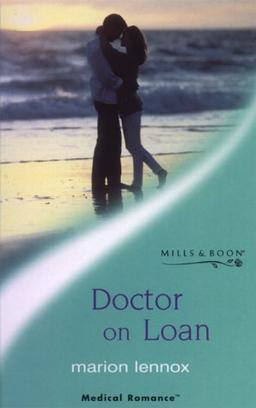 Doctor on Loan (Mills & Boon Medical)