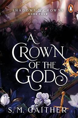 A Crown of the Gods (Shadows & Crowns, 4)