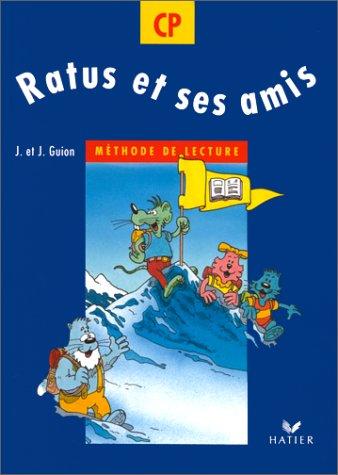 Ratus et ses amis. Vol. 1. Méthode de lecture