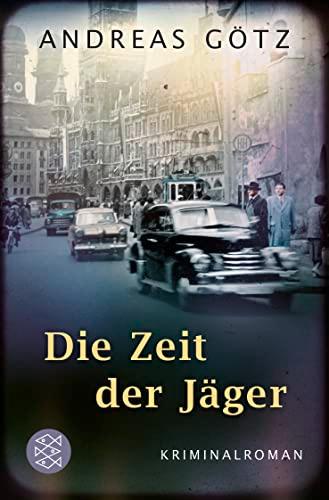 Die Zeit der Jäger: Kriminalroman