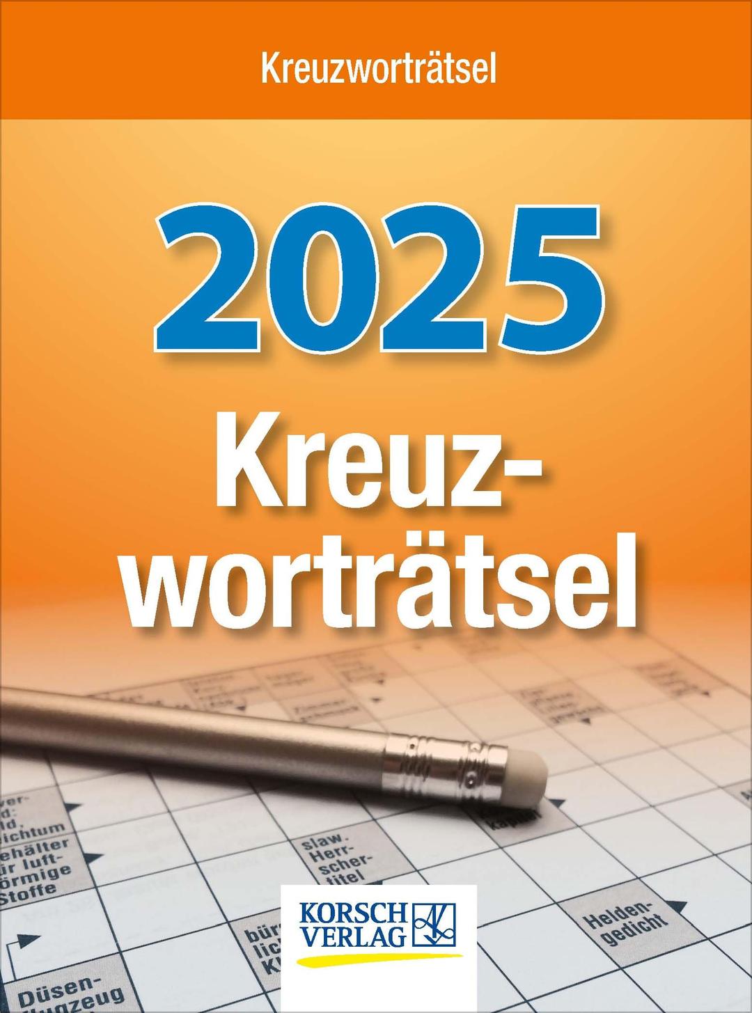 Kreuzworträtsel 2025: Tages-Abreisskalender mit einem neuen Kreuzworträtsel für jeden Tag I Aufstellbar I 12 x 16 cm