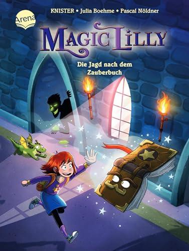 "Magic Lilly" (1). Die Jagd nach dem Zauberbuch: Die Abenteuer einer Geheimhexe für Kinder ab 7 Jahren