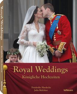 Royal Weddings - Königliche Hochzeiten