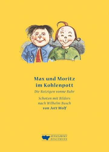 Max und Moritz im Kohlenpott: Die Rotzigen vonne Ruhr