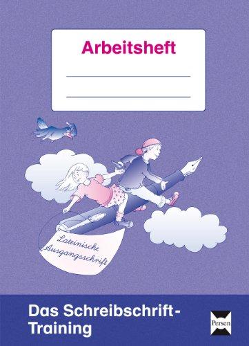 Das Schreibschrift-Training. Lateinische Ausgangsschrift: Arbeitsheft für Schüler. (2. und 3. Klasse)