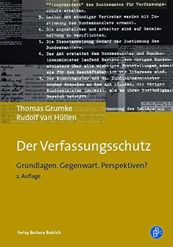 Der Verfassungsschutz: Grundlagen. Gegenwart. Perspektiven?