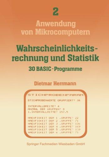 Wahrscheinlichkeitsrechnung und Statistik - 30 BASIC-Programme (Anwendung von Mikrocomputern)